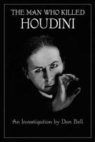 The Man Who Killed Houdini 1550651870 Book Cover