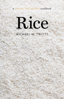 Rice: A Savor the South Cookbook 146967761X Book Cover