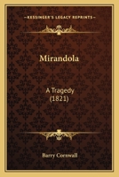 Mirandola. a Tragedy 1146906676 Book Cover