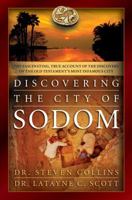 Discovering the City of Sodom: The Fascinating, True Account of the Discovery of the Old Testament's Most Infamous City 145168438X Book Cover