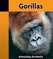 Gorillas (Amazing Animals) 1590363965 Book Cover