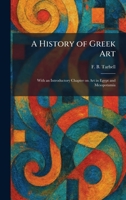 A History of Greek Art: With an Introductory Chapter on Art in Egypt and Mesopotamia 1025711378 Book Cover