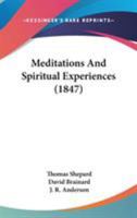 Meditations and Spiritual Experiences (1847) 1165469227 Book Cover