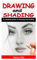 Drawing and Shading: A complete guide to drawing and shading B09JJ99P5W Book Cover