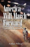 America Will March Forward: A Primer for Patriots 1569802653 Book Cover