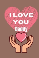 I Love You Daddy: Photo album for Father's Day, a gift for a loyal father B089HHZ28W Book Cover