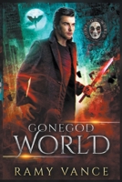 GoneGod World 1916950388 Book Cover