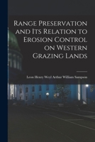 Range preservation and its relation to erosion control on western grazing lands 1018974377 Book Cover