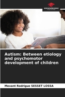 Autism: Between etiology and psychomotor development of children 620591929X Book Cover