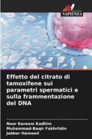 Effetto del citrato di tamoxifene sui parametri spermatici e sulla frammentazione del DNA 6209256694 Book Cover