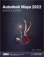 Autodesk Maya 2022 Basics Guide 1630574503 Book Cover
