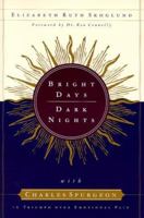 Bright Days, Dark Nights: With Charles Spurgeon in Triumph over Emotional Pain 080106192X Book Cover