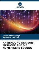 Anwendung Der Sor-Methode Auf Die Numerische Lösung (German Edition) 6630096800 Book Cover