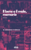 Il Bene E Il Male, Memorie: Diario B08JDTQZ6B Book Cover