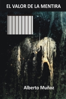 El valor de la mentira B09L4M26P4 Book Cover