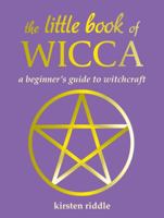 The Little Book of Wicca: A beginner's guide to witchcraft 1800653328 Book Cover