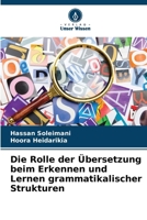 Die Rolle der Übersetzung beim Erkennen und Lernen grammatikalischer Strukturen 620742283X Book Cover