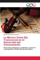 La Musica Como Eje Transversal en el Desarrollo del Conocimiento 3659652318 Book Cover