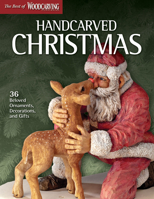 Handcarved Christmas: 36 Beloved Ornaments, Decorations, and Gifts 156523605X Book Cover