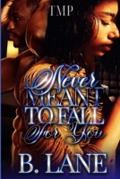 Never Meant to Fall for You B0BTRKRGSY Book Cover