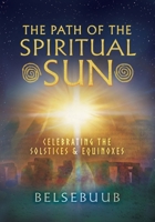 The Path of the Spiritual Sun 0992411300 Book Cover