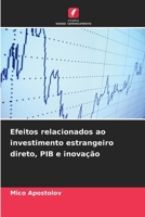 Efeitos relacionados ao investimento estrangeiro direto, PIB e inovação 6209603548 Book Cover