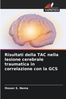 Risultati della TAC nella lesione cerebrale traumatica in correlazione con la GCS 6206067467 Book Cover