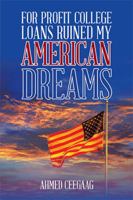 For-Profit College Loans Ruined My American Dreams 152457984X Book Cover