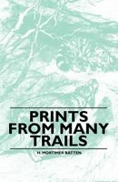 Prints from Many Trails 1446522326 Book Cover