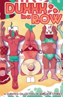 Duxxx in a Row: A Curated Collection of Explicit Stories 1962488365 Book Cover