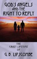 God's Angels And The Right To Reply 1432709844 Book Cover