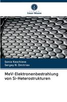 MeV-Elektronenbestrahlung von Si-Heterostrukturen 6200995710 Book Cover