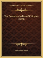 The Pamunkey Indians of Virginia 1015919561 Book Cover
