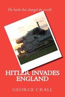 Hitler Invades England 1460905733 Book Cover