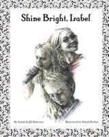 Shine Bright, Isabel 1727535200 Book Cover