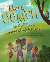 More Oomph: An ABC Book Celebrating Nature (Oomph #2) 1645381250 Book Cover