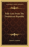 Folk-Lore From The Dominican Republic 1162931922 Book Cover