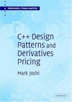 C++ Design Patterns and Derivatives Pricing (Mathematics, Finance and Risk) 0521832357 Book Cover