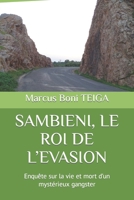 SAMBIENI, LE ROI DE L’EVASION: Enquête sur la vie et mort d’un mystérieux gangster B0C2RVXZJT Book Cover