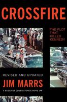 Crossfire: The Plot That Killed Kennedy 0881846481 Book Cover
