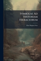 Symbolae Ad Historiam Hieraciorum... 1275991912 Book Cover