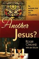 Another Jesus: The eucharist christ and the new evangelization 0979131529 Book Cover