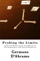 Probing the Limits : Collected Works on the Second Law of Thermodynamics and Special Relativity 1540844781 Book Cover