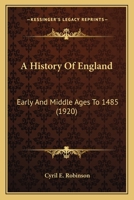 A History of England, Early and Middle Ages to 1485 - Primary Source Edition 1017203210 Book Cover