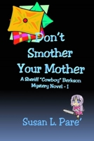 Don't Smother Your Mother 0996619518 Book Cover