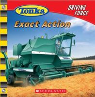 Exact Action (Tonka) 0439789648 Book Cover
