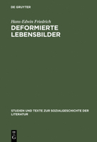 Deformierte Lebensbilder: Erzahlmodelle der Nachkriegsautobiographie (1945-1960) (Studien und Texte zur Sozialgeschichte der Literatur) 3484350741 Book Cover