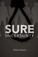 Sure Uncertainty 1545232776 Book Cover