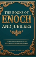 The Books of Enoch and Jubilees: The Ancient Scriptures of the Watchers and the Little Genesis 9378719899 Book Cover