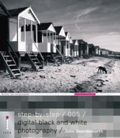 Digital Black & White Photography 1592004725 Book Cover